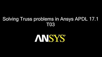 Solving Truss Problem in ANSYS® APDL [T03]