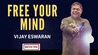 Vijay Eswaran | Free Your Mind