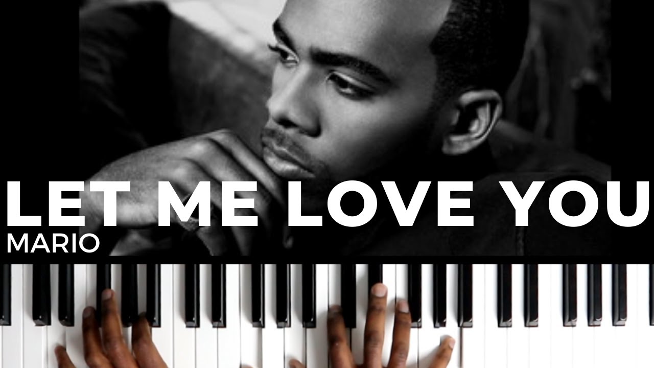 How To Play "LET ME LOVE YOU" By Mario | Piano Tutorial (R&B Soul) - YouTube