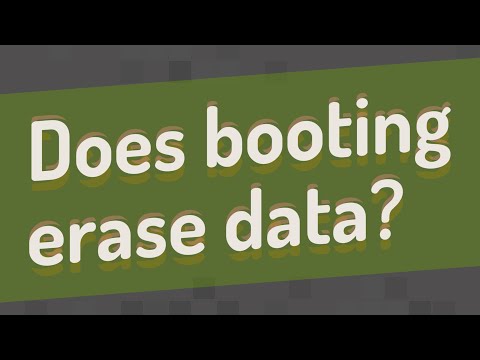Does booting erase data?