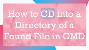 How to CD into a Directory of a Found File in CMD