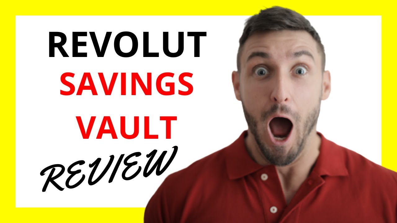 🔥 Revolut Savings Vault Review Pros and Cons of This Financial Savings