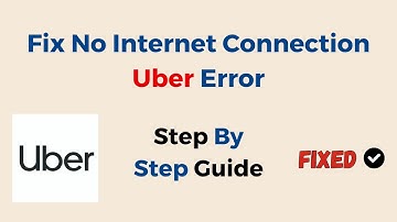 How To Fix No Internet Connection Error On Uber