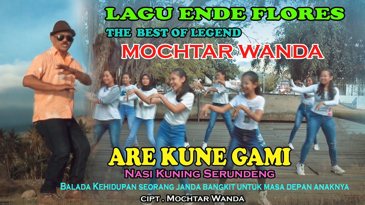LAGU ENDE FLORES | ARE KUNE GAMI I OFFICIAL MUSIC VIDEO | NASI KUNING SERUNDENG | MOCHTAR WANDA