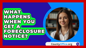 What Happens When You Get A Foreclosure Notice? - CountyOffice.org