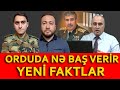 Yeni faktlar: Orduda nə baş verir ?