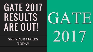 GATE 2017 EXAM RESULTS ARE OUT  |  CHECK YOUR MARKS AND RANK TODAY