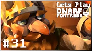 Dwarf fortress - The Perfect Fort - Episode 31