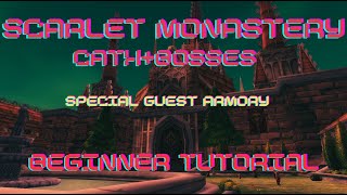 WoW Classic Anniversary Scarlet Monastery Cathedral +Bosses & Armory Beginner tutorial