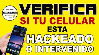 Como saber si mi teléfono esta intervenido o hackeado - Cuidado te estén vigilando