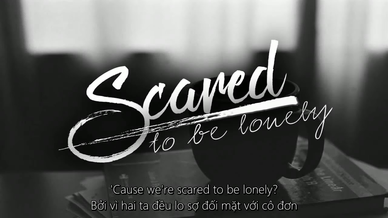 Scared текст. Scared to be Lonely текст. Martin Garrix & Dua Lipa - scared to be Lonely (Acoustic).