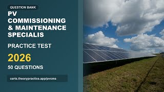 PV Commissioning & Maintenance Specialis Practice Test 2026 | 50 Questions and Answers | Exam Prep