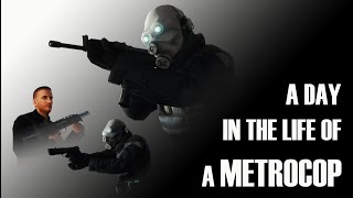 A Day in the Life of a Metrocop