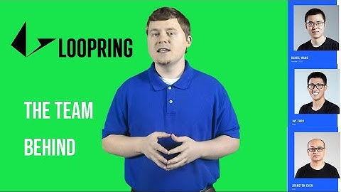 The Team Behind Loopring Cryptocurrency