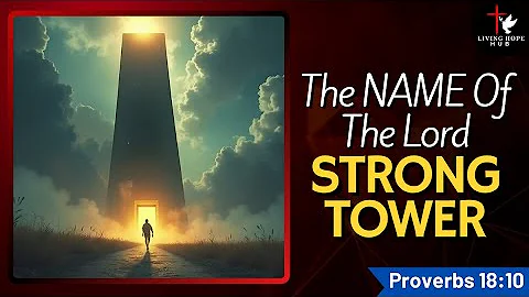 Proverbs 18:10 - the Righteous Run to His Name for Safety,  Power of God’s Name | Morning Prayer