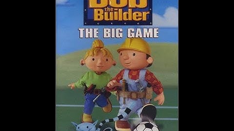 Bob the Builder The Big Game (2002) Video