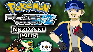 Pokemon Black 2 Nuzlocke Part 1: From Sinnoh to Unova