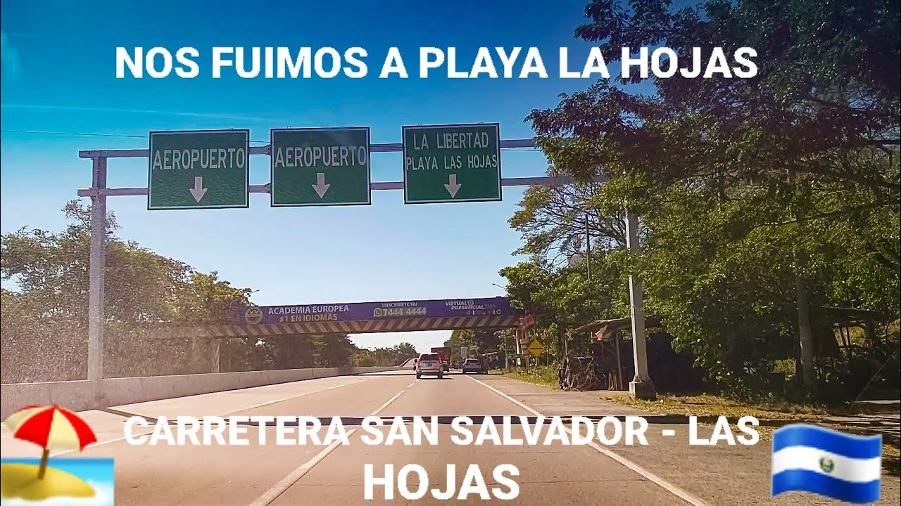 RUTA SAN SALVADOR A PLAYA LAS HOJAS|| COMO LLEGAR A HOTEL LAS HOJAS|| CARRETERA A PLAYA LAS HOJAS SV