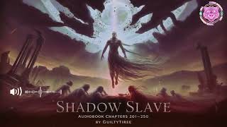 🔥 Shadow Slave   Chapters 201–250   The Depths of Nightmare   Epic Dark Fantasy Audiobook