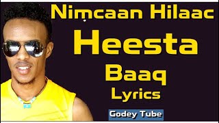 Nimcaan Hilaac Baaq Lyrics 2018
