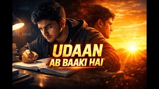 Udaan Ab Baaki Hai | Motivational Song for Students | Exam Motivation 2026