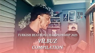 Vilbuz | Compilation | Turkish Beatbox Championship 2025