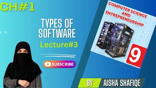 Lecture#3- Types of Software I 9th Class Computer Science & Enterprenureship 2026-27