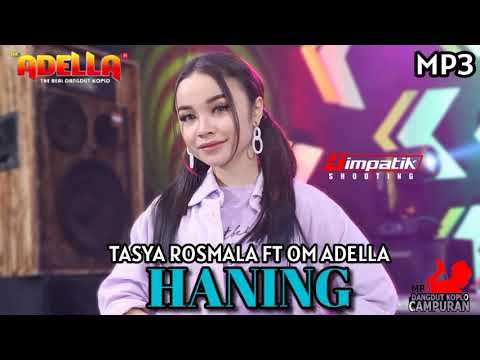 Haning - Tasya Rosmala OM ADELLA