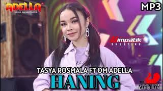 Haning - Tasya Rosmala OM ADELLA