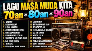 Sekali Dengarkan, Kenangan Puluhan Tahun Langsung Kembali ❤️ Tembang Nostalgia 70an, 80an, 90an