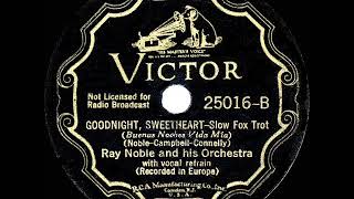 Video thumbnail of "1931 HITS ARCHIVE: Goodnight Sweetheart - Ray Noble (Al Bowlly, vocal)"