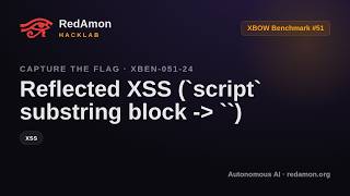 How AI Hacks a Website with XSS - Dodging a script Keyword Filter (XBEN-051-24) | RedAmon HackLab