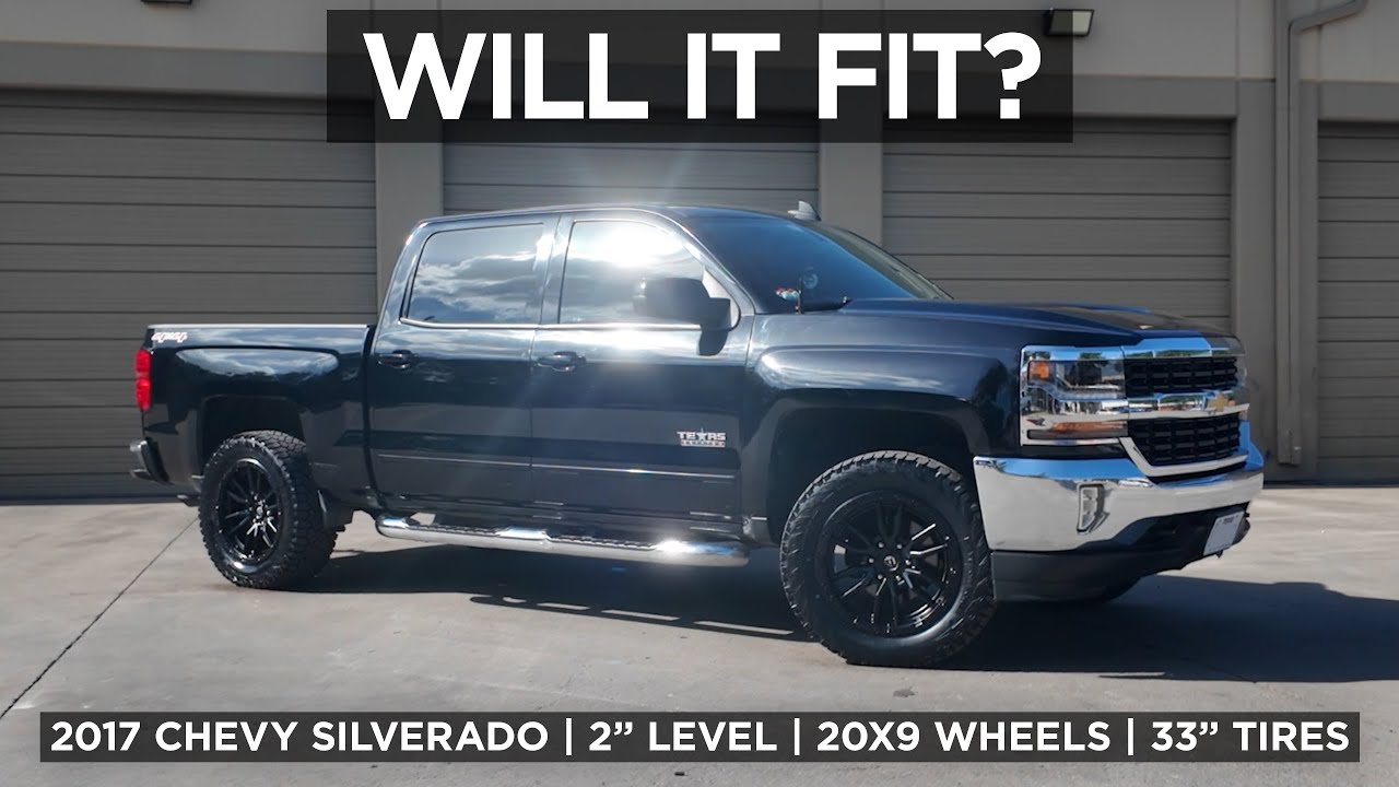 How to Fit 33" Tires on a 2017 Chevy Silverado With a 2" Level | Will it Fit |