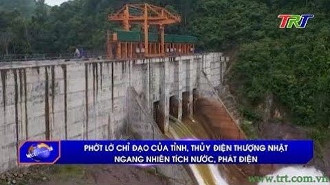 Phớt lờ chỉ đạo của tỉnh, thủy điện Thượng Nhật ngang nhiên tích nước, phát điện