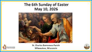 The 6th Sunday of Easter - 2026
