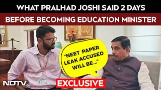 NDTV Exclusive: Pralhad Joshi Addresses NEET Paper Leak Two Days Before Pradhan’s Resignation