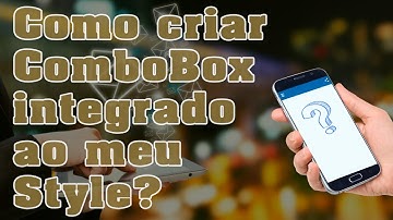 Como criar ComboBox integrado ao meu Style?