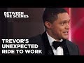 Trevor's Unexpected Ride to Work - Between the Scenes | The Daily Show