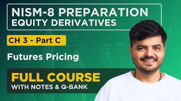 NISM - 8 Equity Derivatives Exam 2024 | FULL COURSE - Chapter 3 Part - C