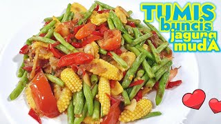 MASAK 2 BAHAN ENAK DAN CEPAT  -  TUMIS BUNCIS JAGUNG MUDA  ||  RESEP SAYURAN SIMPLE