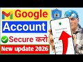 Google Account Secure Kaise Kare | How to Secure google account | Gmail Account Setup 2026