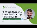 9 week guide to launch a startup to 1mm arr with trevor longino