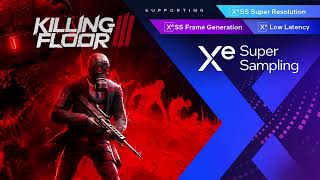 Clear carnage in Killing Floor 3 with Intel® XeSS 2 | Intel Gaming | Intel Arc​