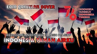 Download Lagu LAGU NASIONAL TANAH AIRKU X EDM GAMELAN By Ngapak ID || HUT RI KE 76 || LEKAS SEMBUH INDONESIA KU MP3