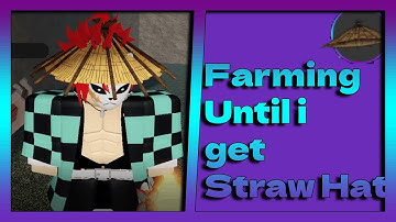 Farming Until I Get The Straw Hat [Project Slayers]