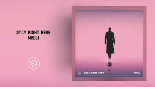 Melli - Stay Right Here