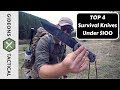 Top 4 Survival Knives Under $100