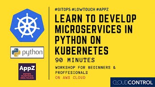 LEARN TO DEVELOP MICROSERVICES IN PYTHON ON KUBERNETES