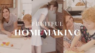 Fruitful Homemaking l Encouragement & Motivation in Homemaking