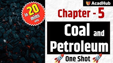 Coal and Petroleum Class 8 Science Chapter 5 Full Chapter One Shot